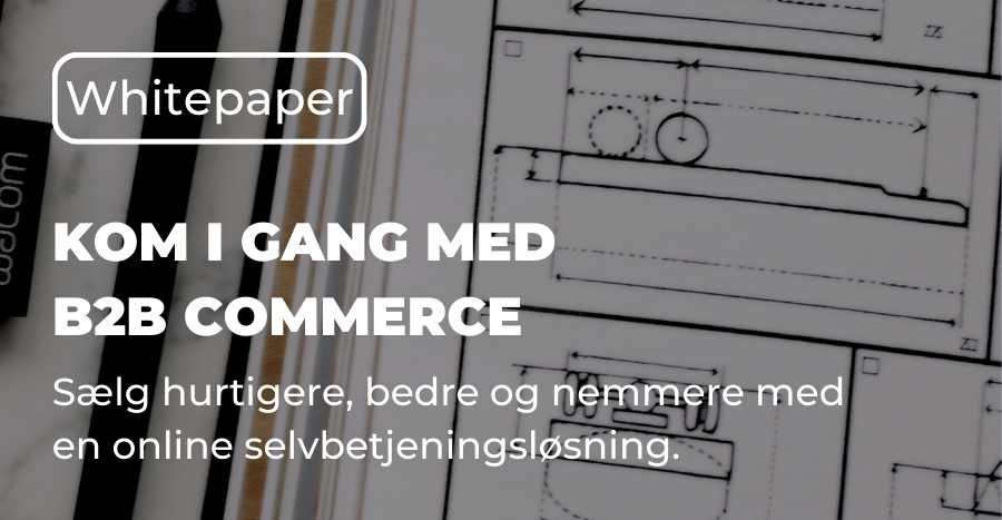 KOM I GANG MED B2B E-COMMERCE